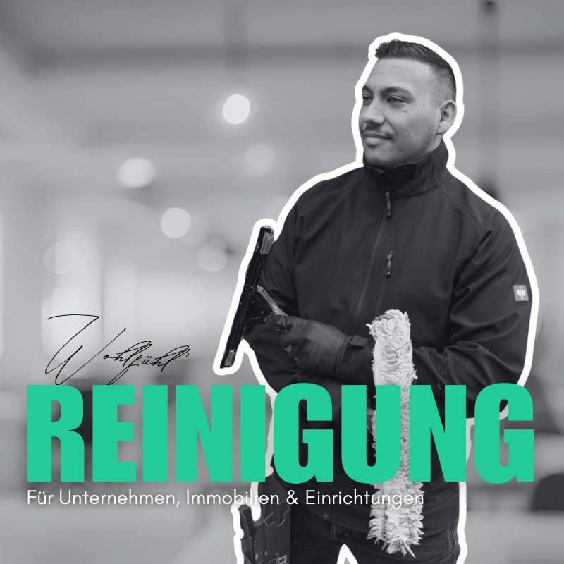 Wohlfühl Reinigung für Unternehmen, Immobilien und Büros