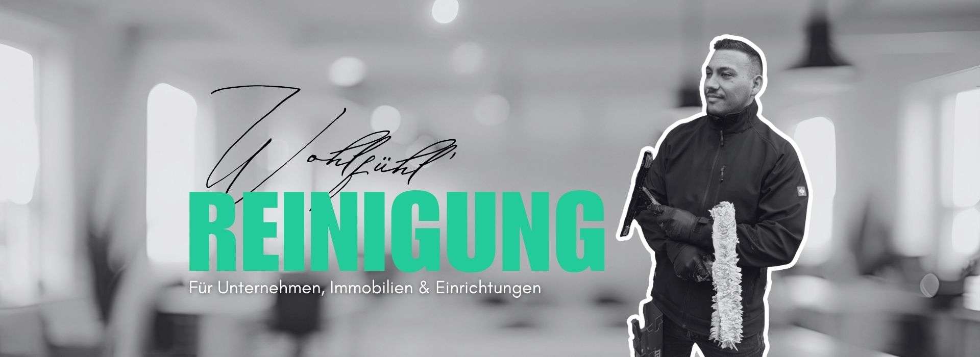 Wohlfühl Reinigung für Unternehmen, Immobilien und Büros